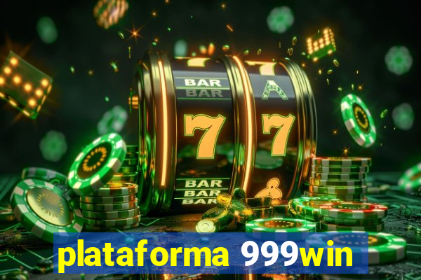 plataforma 999win